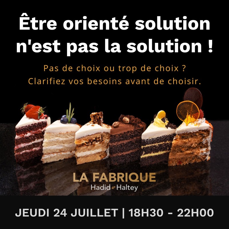 Soirée La Fabrique – Être orienté solution n’est pas la solution – 24 juillet 2025